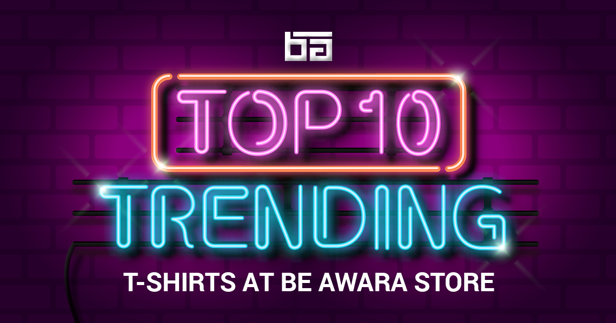 Top 10 Trending T Shirts at Be Awara Store
