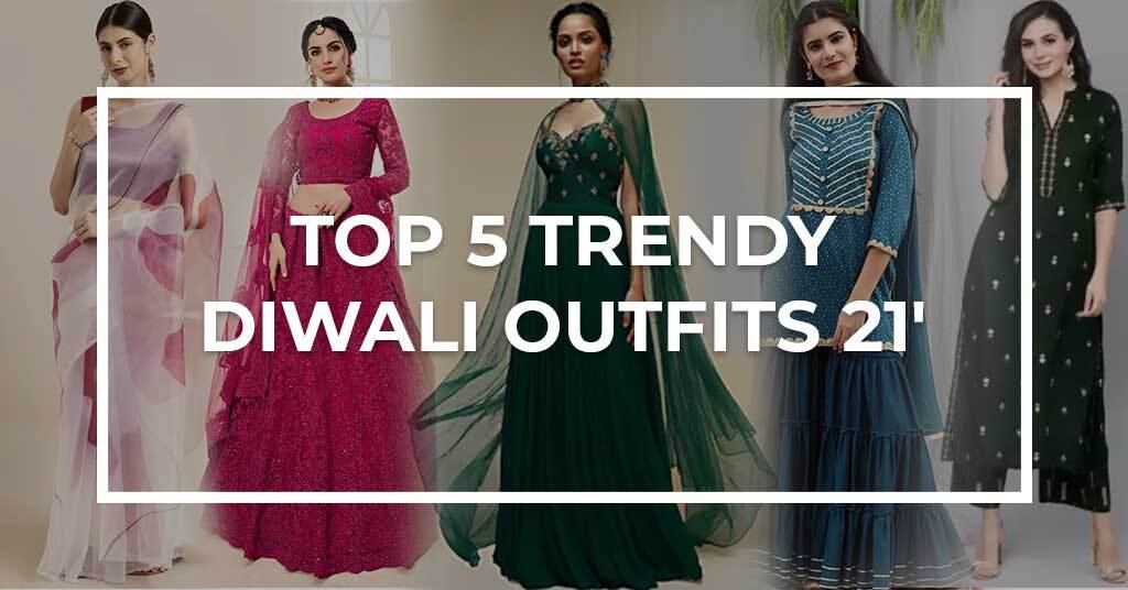 Top 5 trendy Diwali outfits 2021