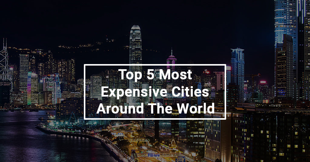 Top 5 Most Expensive Cities Around The World