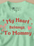 Heart Belongs to Mommy Kids T-Shirt - Be Awara