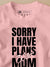 Plans With Mum Kids T-Shirt - Be Awara