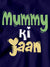 Mummy Ki Jaan Kids T-Shirt - Be Awara