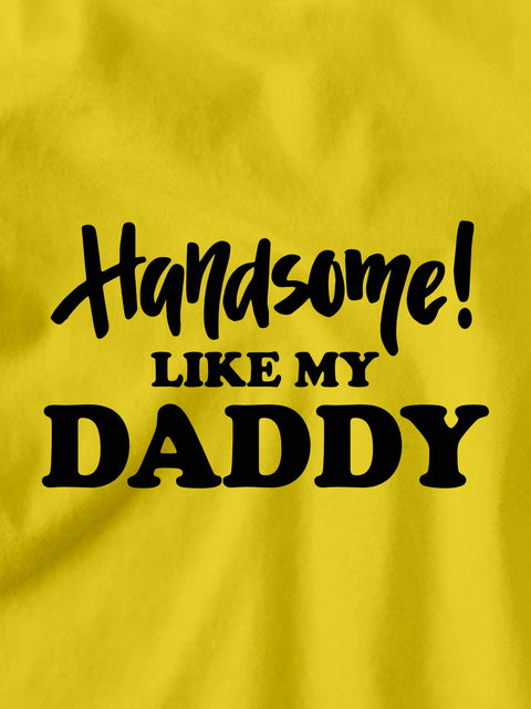 Handsome Like My Dad Kids T-Shirt - Be Awara